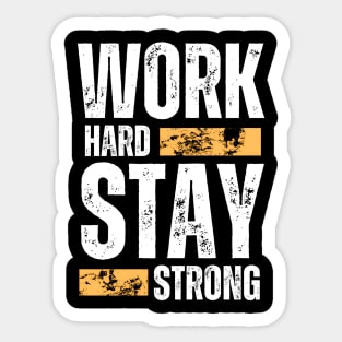 Work hard stay strong motivational typography design Sticker